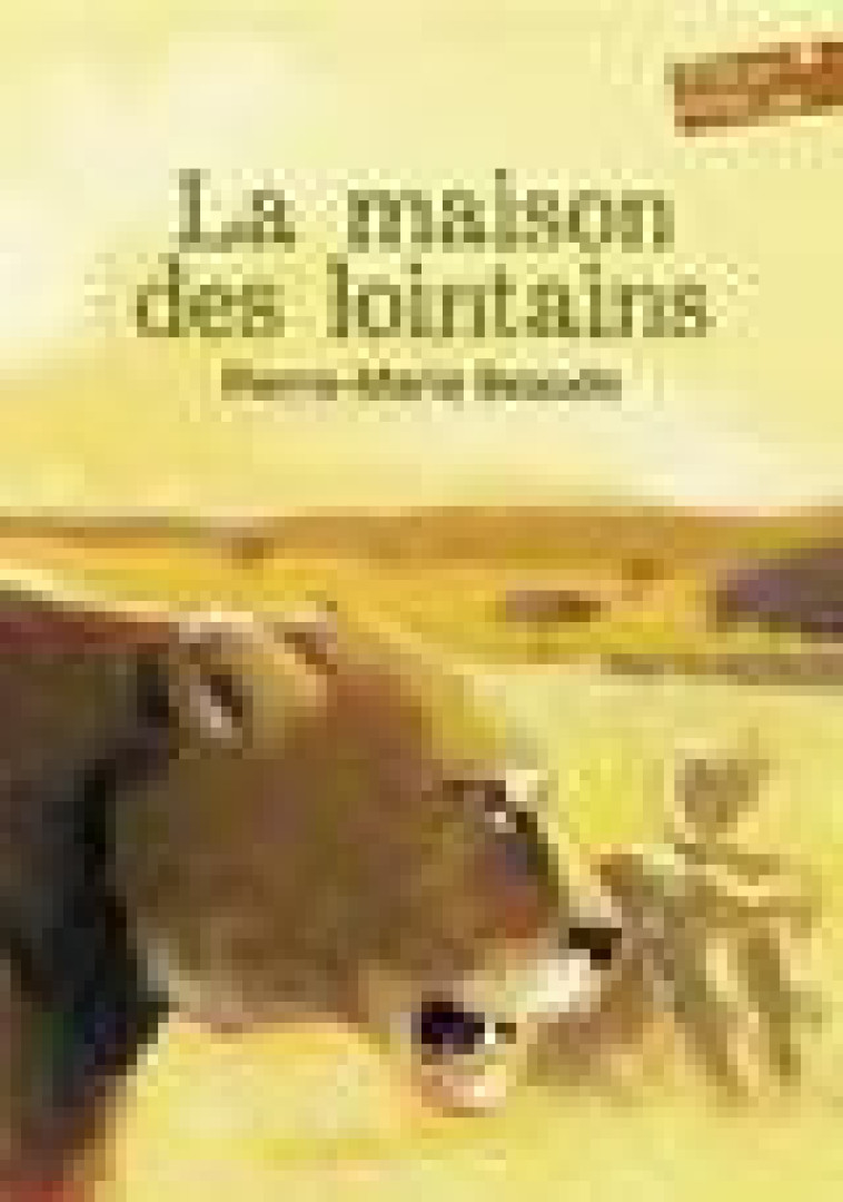 LA MAISON DES LOINTAINS - BEAUDE PIERRE-MARIE - GALLIMARD