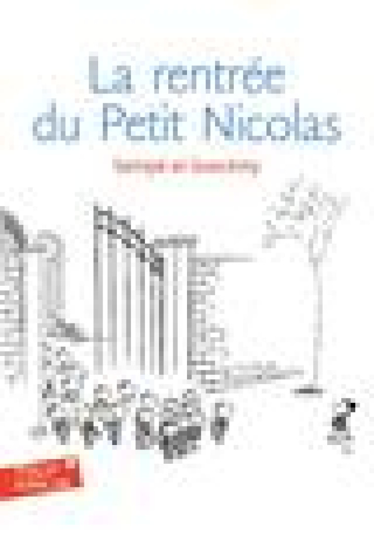 LES HISTOIRES INEDITES DU PETIT NICOLAS - T03 - LA RENTREE DU PETIT NICOLAS - LES HISTOIRES INEDITES - GOSCINNY/SEMPE - GALLIMARD