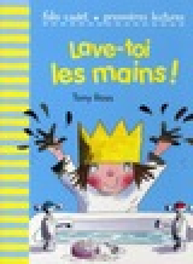 LAVE-TOI LES MAINS ! - ROSS TONY - GALLIMARD