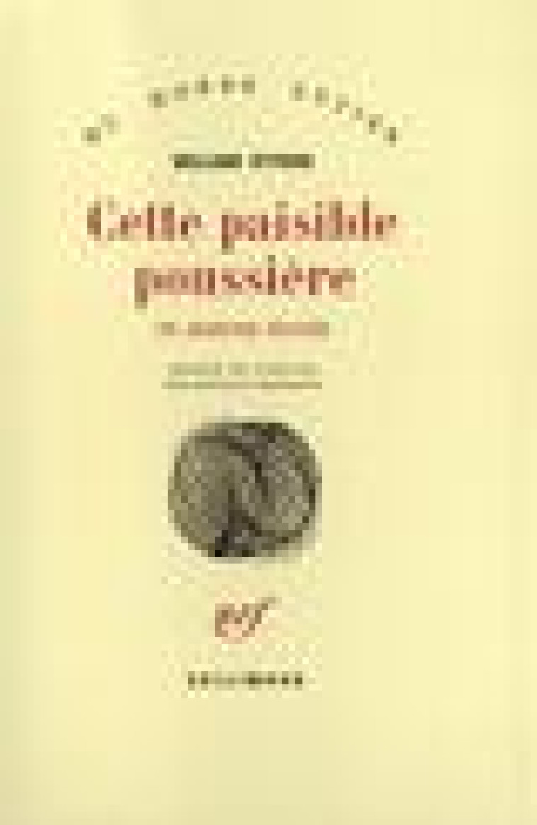 CETTE PAISIBLE POUSSIERE ET AUTRES ECRITS - STYRON WILLIAM - GALLIMARD