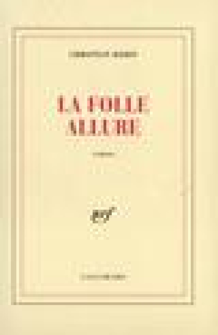 LA FOLLE ALLURE - BOBIN CHRISTIAN - GALLIMARD