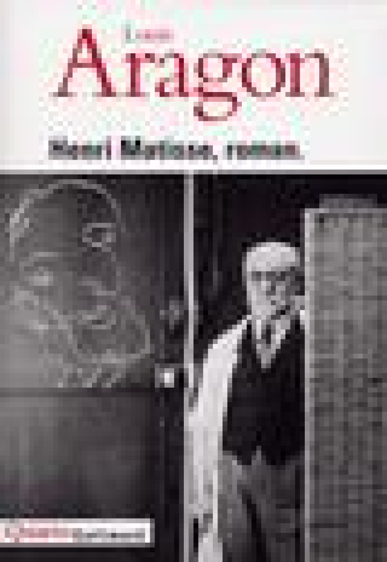 HENRI MATISSE, ROMAN - ARAGON LOUIS - GALLIMARD