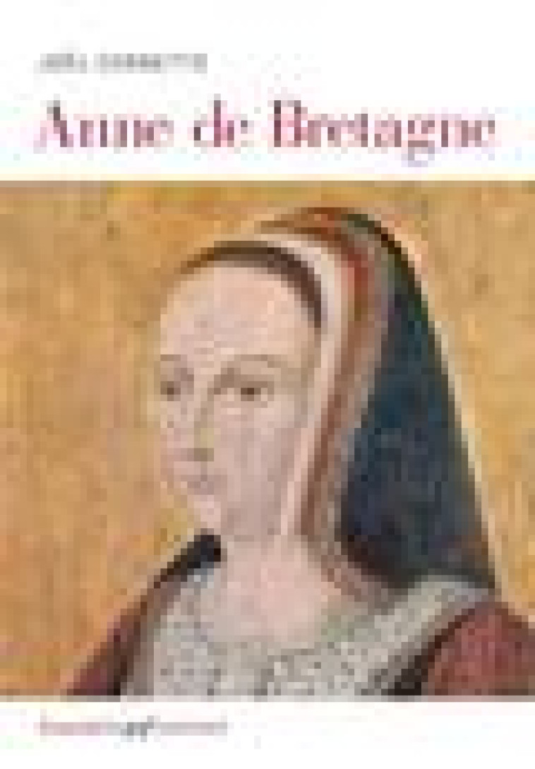 ANNE DE BRETAGNE - CORNETTE JOEL - GALLIMARD