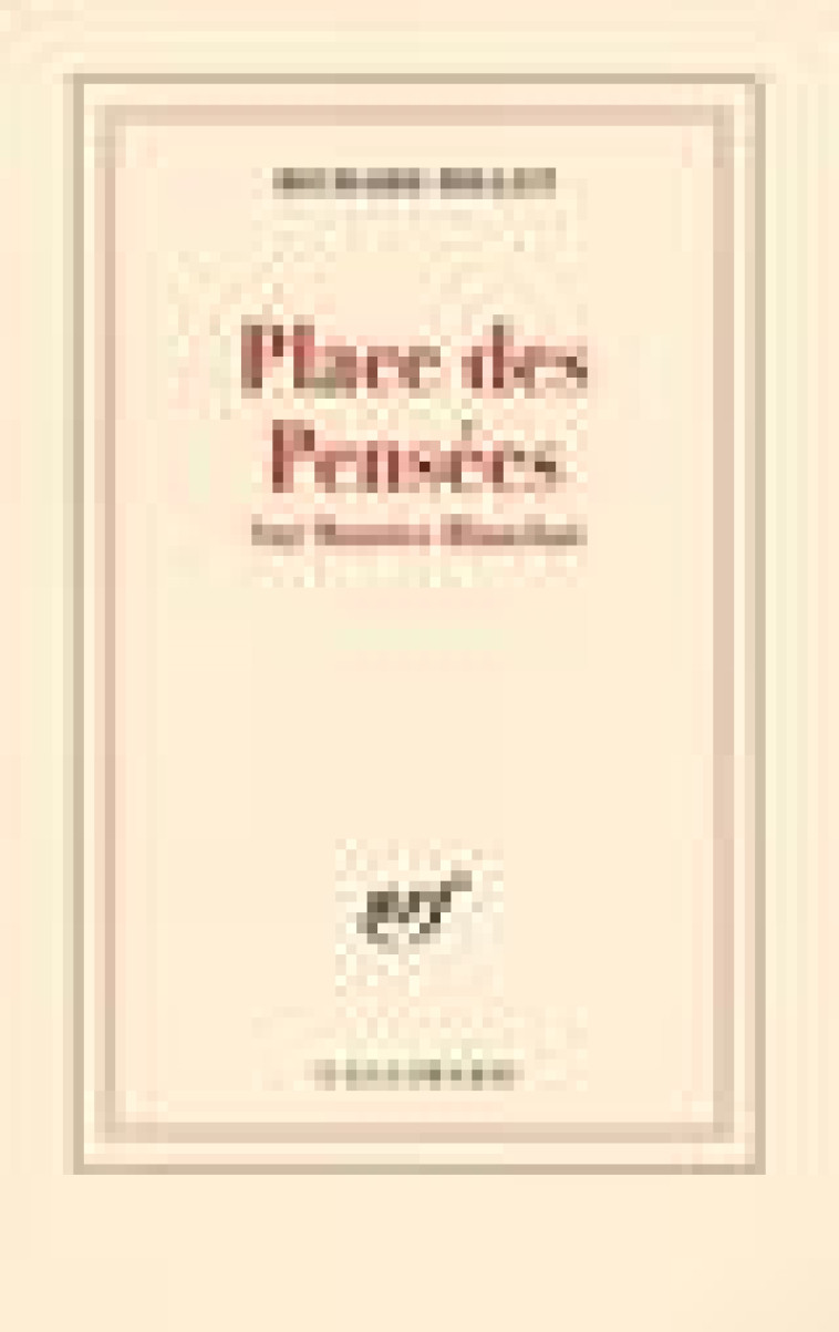 PLACE DES PENSEES - SUR MAURICE BLANCHOT - MILLET RICHARD - GALLIMARD