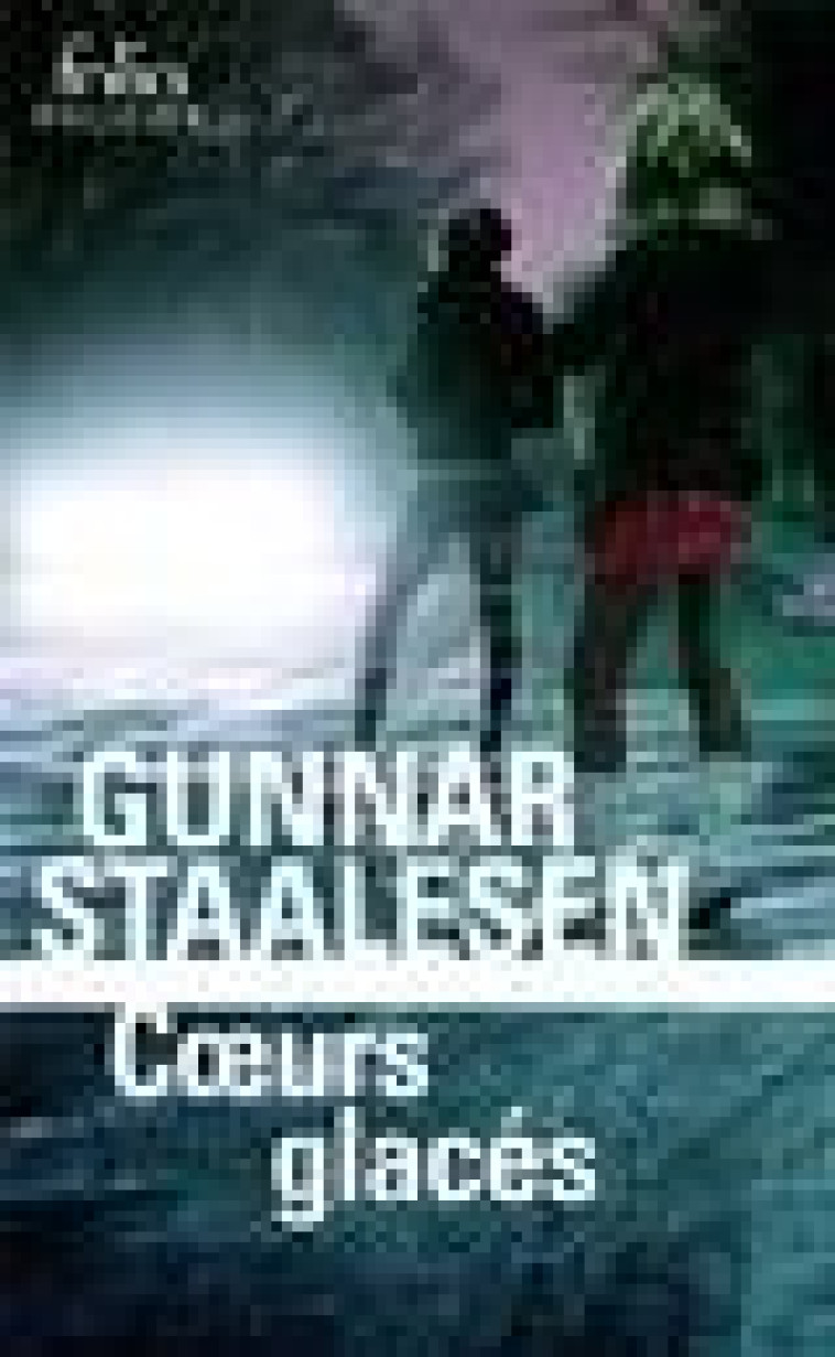 COEURS GLACES - UNE ENQUETE DE VARG VEUM, LE PRIVE NORVEGIEN - STAALESEN GUNNAR - GALLIMARD