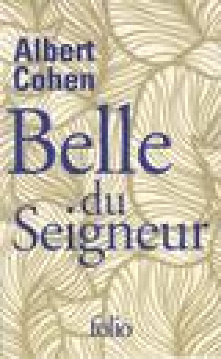 BELLE DU SEIGNEUR - COHEN ALBERT - Gallimard