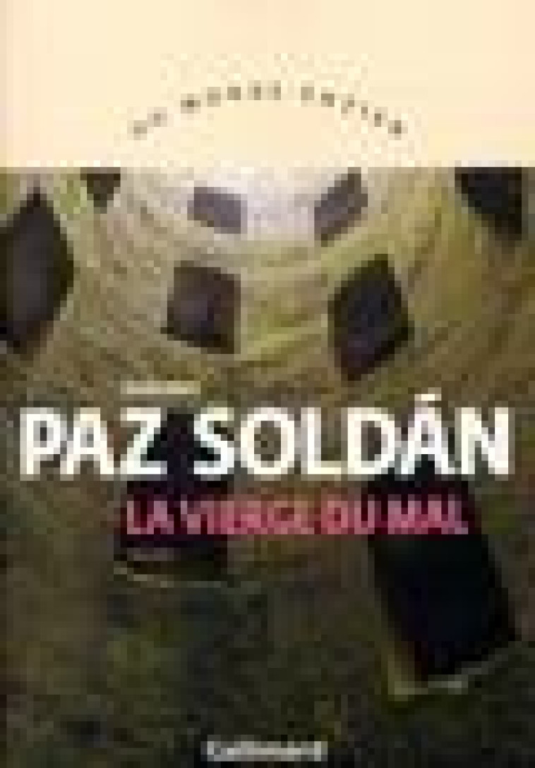 LA VIERGE DU MAL - PAZ SOLDAN EDMUNDO - GALLIMARD