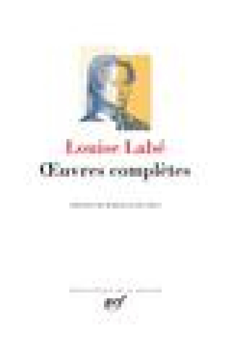 OEUVRES COMPLETES - LABE LOUISE - GALLIMARD