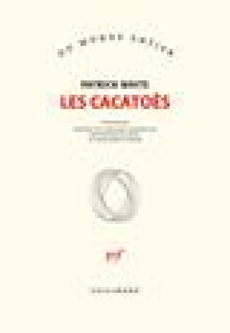 LES CACATOES - WHITE PATRICK - GALLIMARD