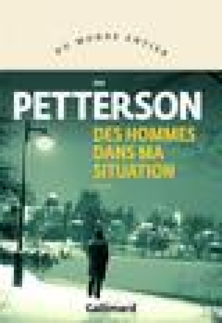 DES HOMMES DANS MA SITUATION - PETTERSON PER - GALLIMARD