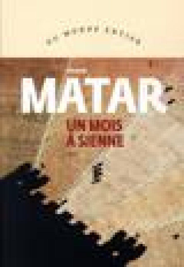 UN MOIS A SIENNE - MATAR HISHAM - GALLIMARD