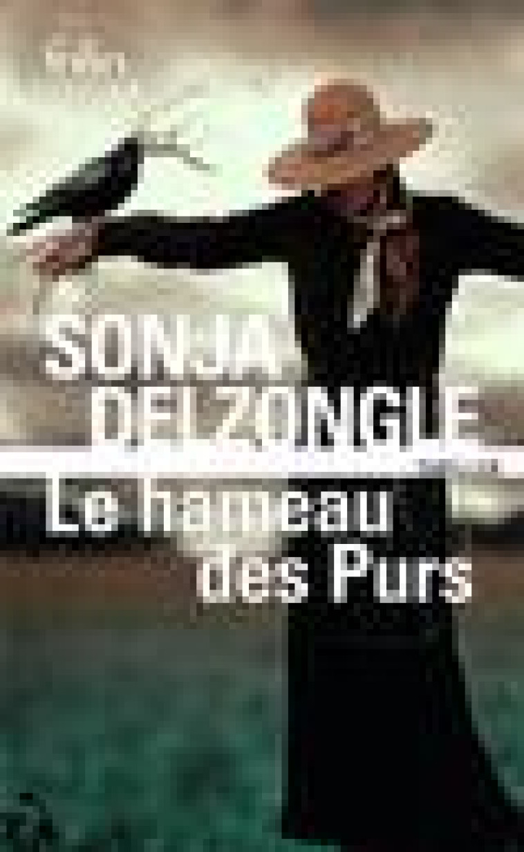 LE HAMEAU DES PURS - DELZONGLE SONJA - GALLIMARD