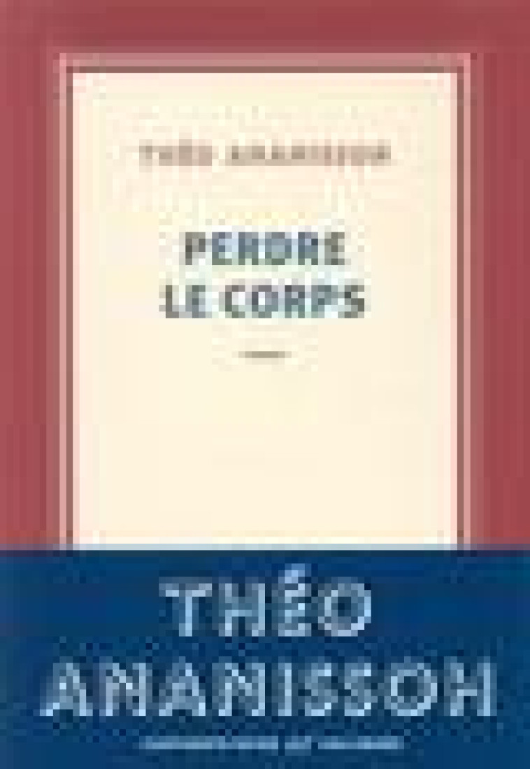 PERDRE LE CORPS - ANANISSOH THEO - GALLIMARD