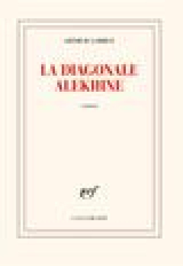 LA DIAGONALE ALEKHINE - LARRUE ARTHUR - GALLIMARD