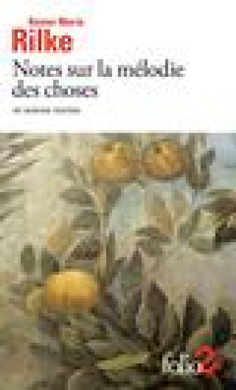 NOTES SUR LA MELODIE DES CHOSES ET AUTRES TEXTES - RILKE RAINER MARIA - GALLIMARD