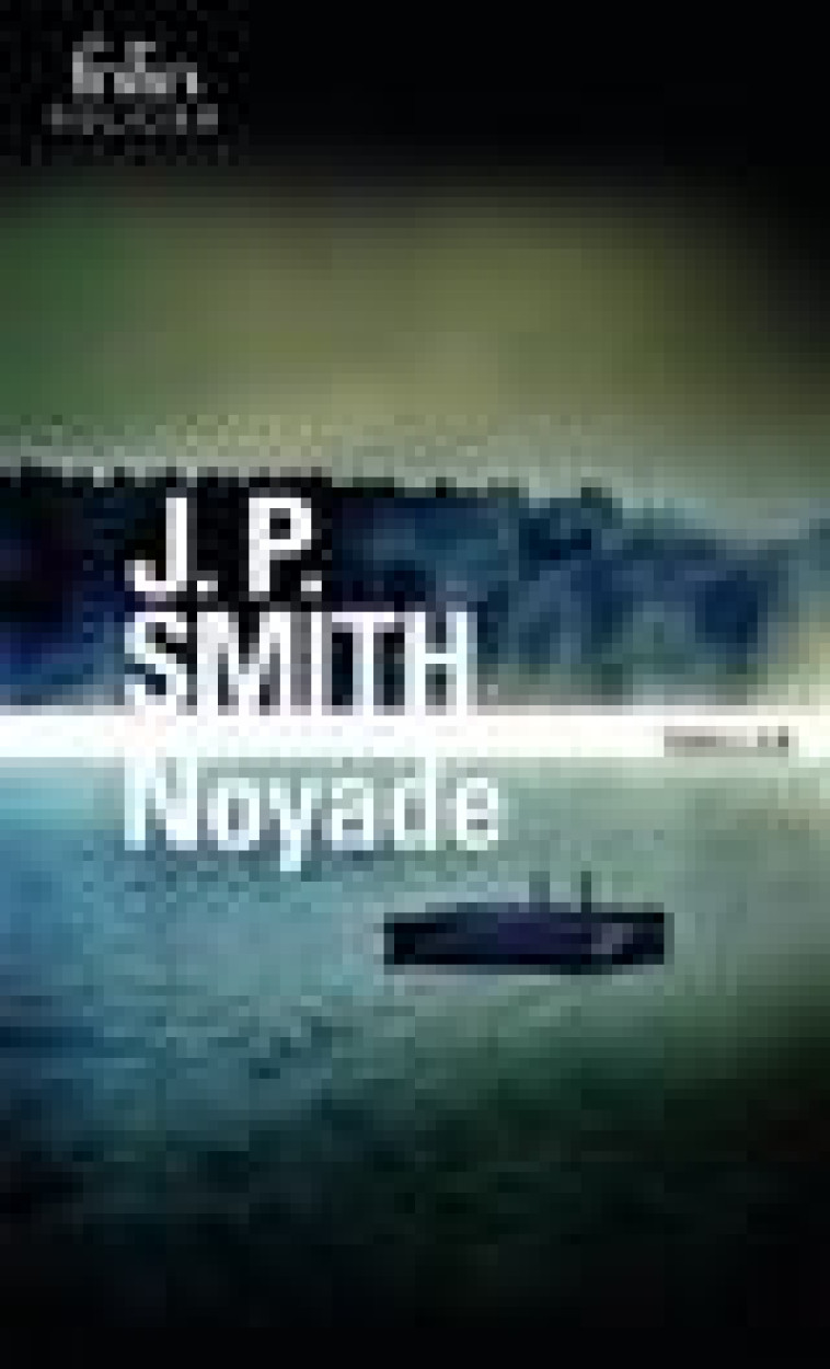 NOYADE - SMITH J.P. - GALLIMARD