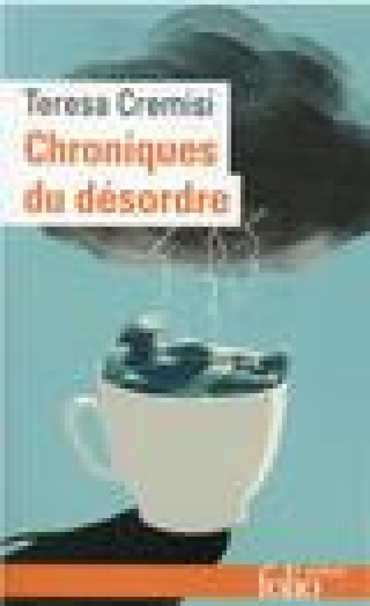 CHRONIQUES DU DESORDRE - CREMISI TERESA - GALLIMARD