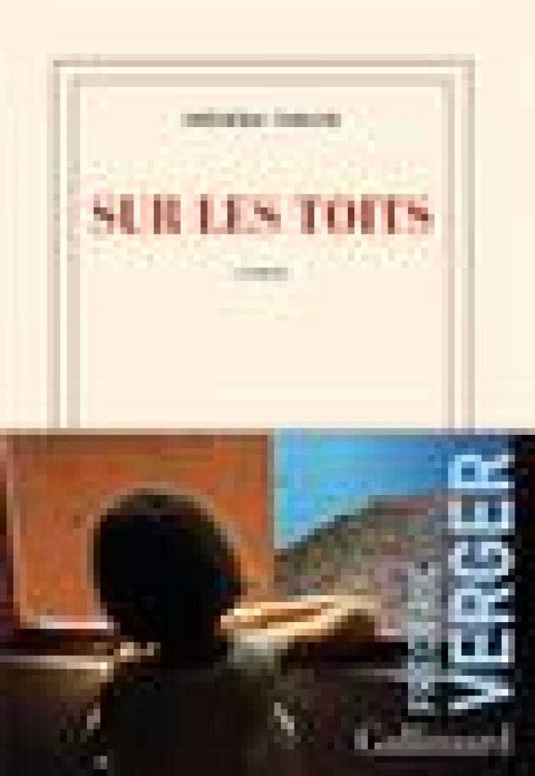 SUR LES TOITS - VERGER FREDERIC - GALLIMARD