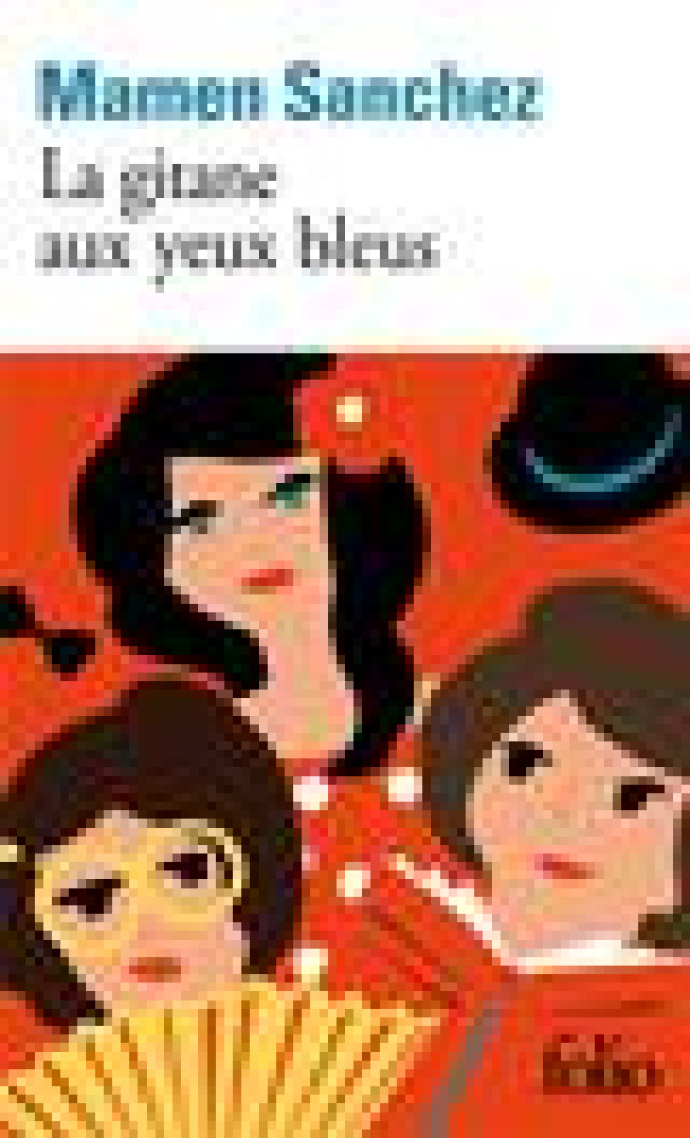 LA GITANE AUX YEUX BLEUS - SANCHEZ MAMEN - GALLIMARD