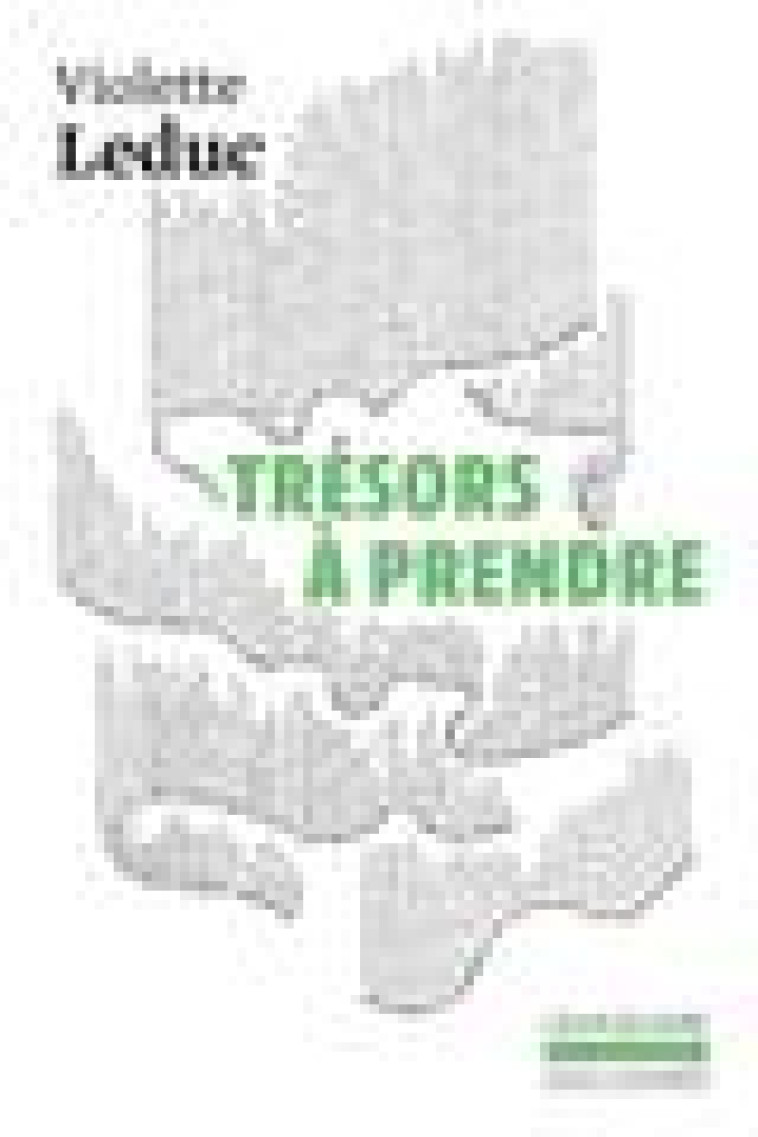 TRESORS A PRENDRE - LEDUC VIOLETTE - GALLIMARD