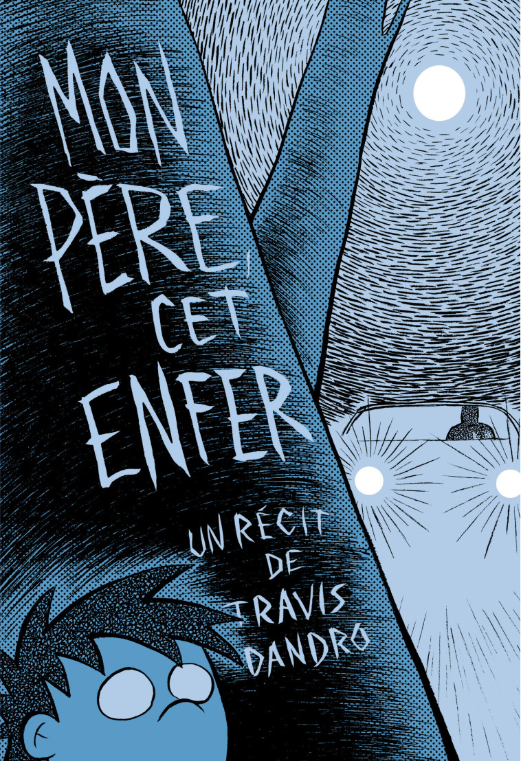 Mon père, cet enfer - Travis Dandro, Fanny Soubiran - GALLIMARD BD