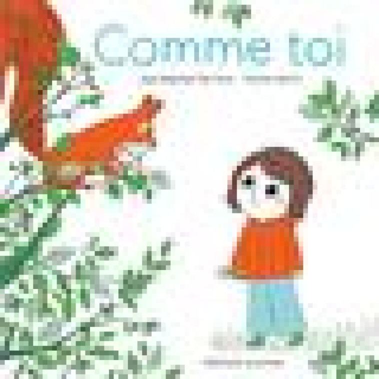 COMME TOI - DEL AMO/MARTIN - GALLIMARD