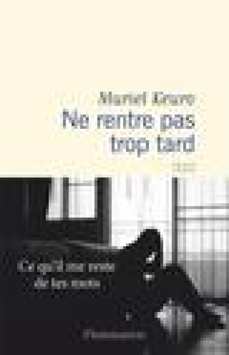 NE RENTRE PAS TROP TARD - KEURO MURIEL - FLAMMARION