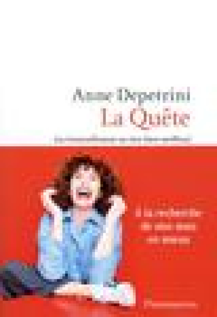 LA QUETE - (OU EVENTUELLEMENT UN TITRE BIEN MEILLEUR) - DEPETRINI ANNE - FLAMMARION