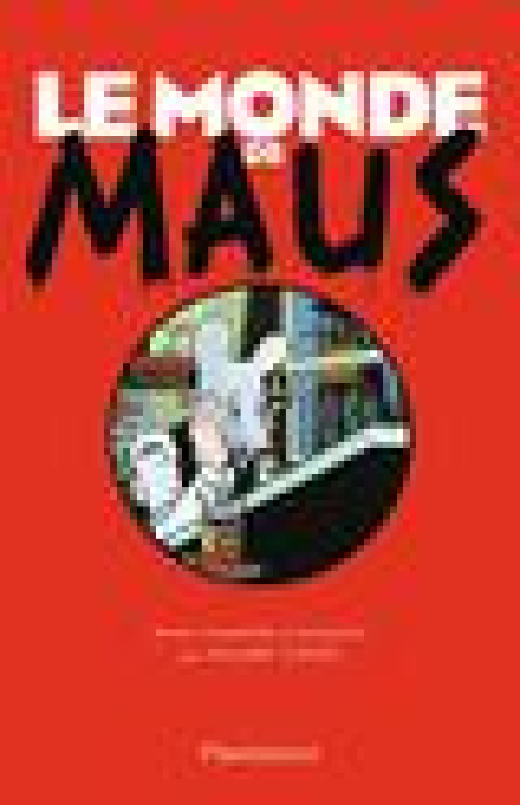 LE MONDE DE MAUS - SPIEGELMAN/CHUTE - FLAMMARION