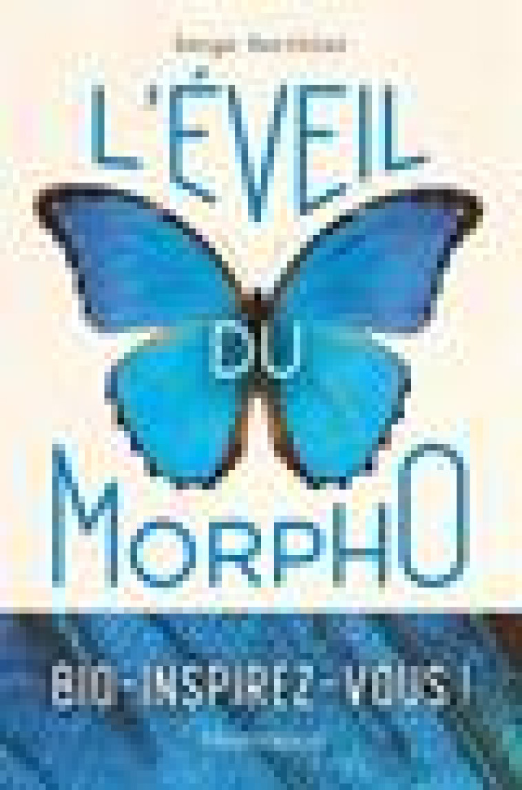 L-EVEIL DU MORPHO - BERTHIER/PLESSY - FLAMMARION