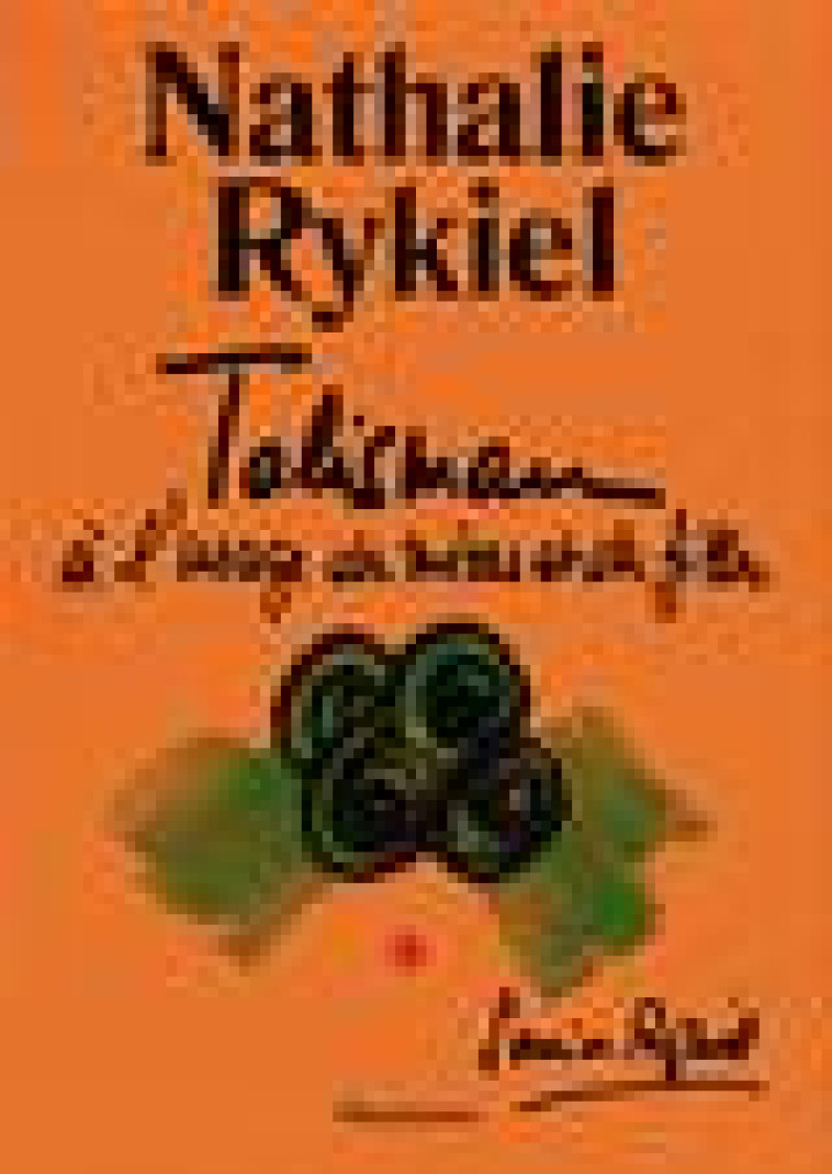 TALISMAN A L-USAGE DES MERES ET DES FILLES - ILLUSTRATIONS, NOIR ET BLANC - RYKIEL - FLAMMARION