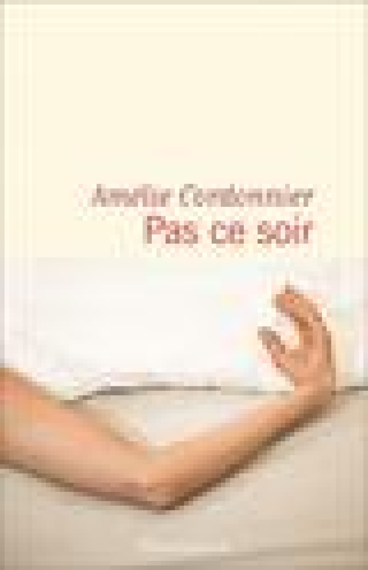 PAS CE SOIR - CORDONNIER AMELIE - FLAMMARION