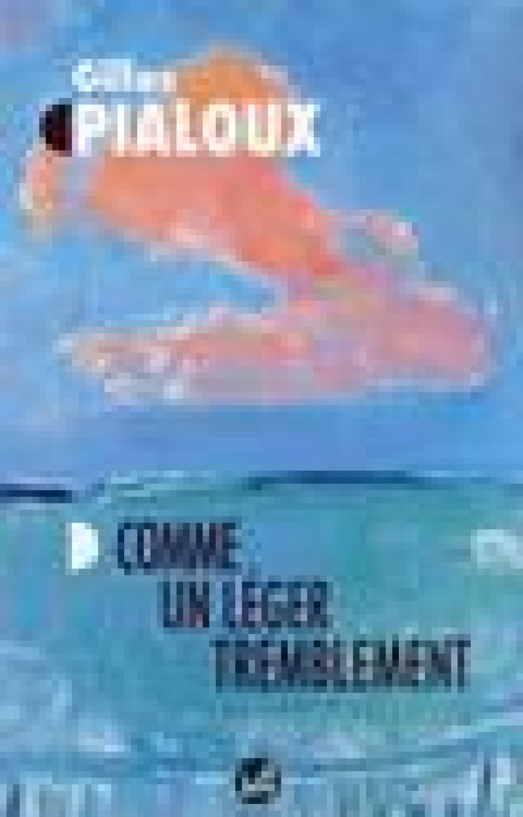 COMME UN LEGER TREMBLEMENT - PIALOUX GILLES - FLAMMARION