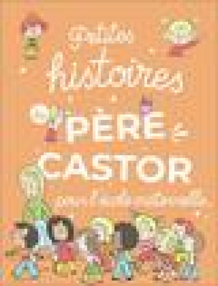 PETITES HISTOIRES DU PERE CASTOR POUR L-ECOLE MATERNELLE - KALICKY/DU FAY - FLAMMARION