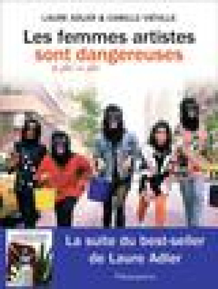 LES FEMMES ARTISTES SONT DE PLUS EN PLUS DANGEREUSES - VIEVILLE/ADLER - FLAMMARION