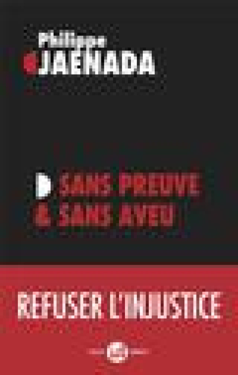 SANS PREUVE ET SANS AVEU - JAENADA PHILIPPE - FLAMMARION