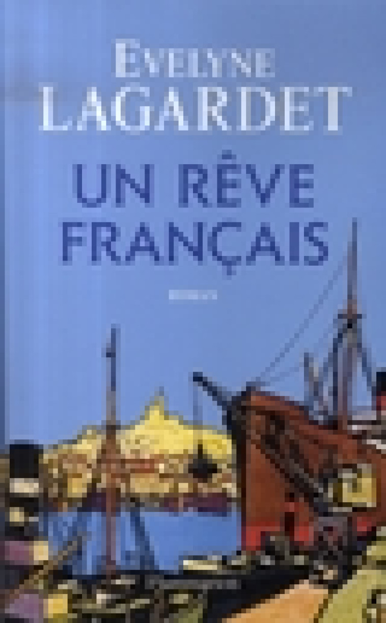 UN REVE FRANCAIS - LAGARDET EVELYNE - FLAMMARION