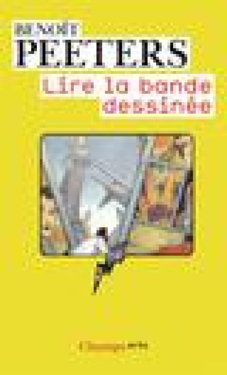 LIRE LA BANDE DESSINEE - PEETERS BENOIT - FLAMMARION