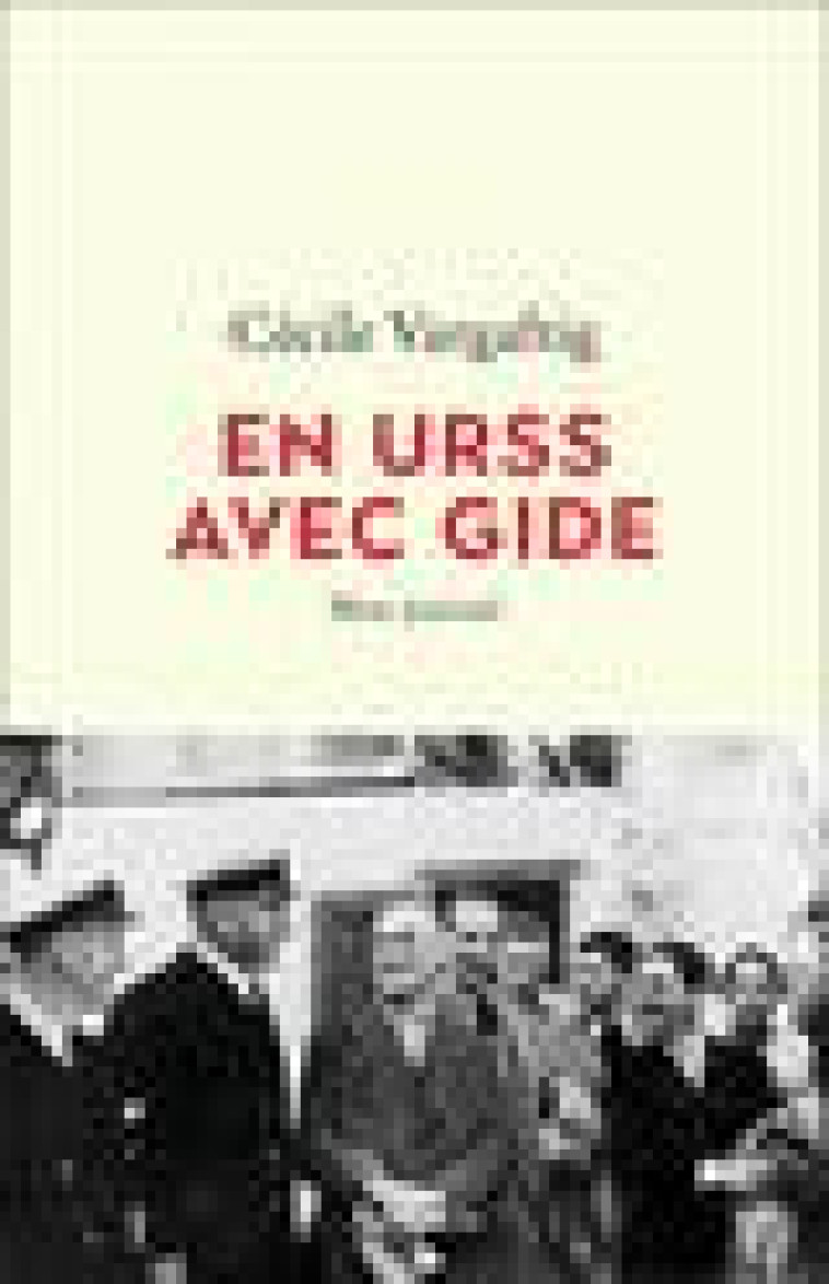 EN URSS AVEC GIDE - MON JOURNAL - VARGAFTIG CECILE - FLAMMARION