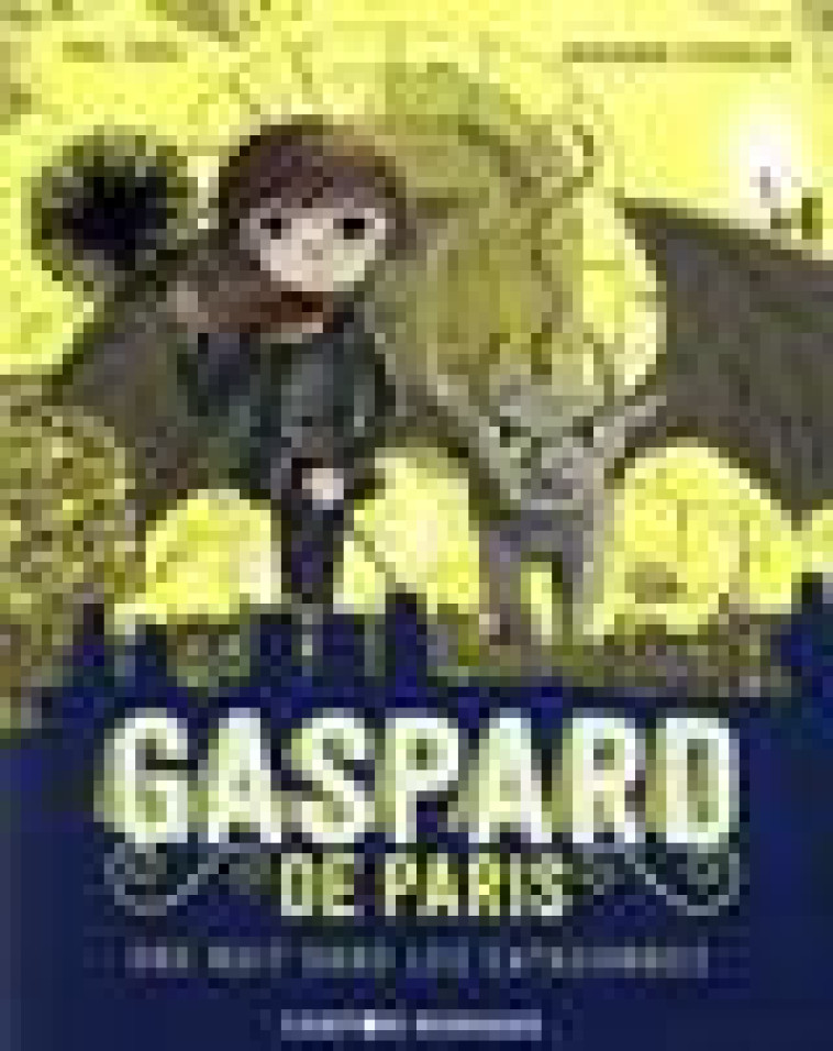 GASPARD DE PARIS - T03 - UNE NUIT DANS LES CATACOMBES - THIES/STRICKLER - FLAMMARION