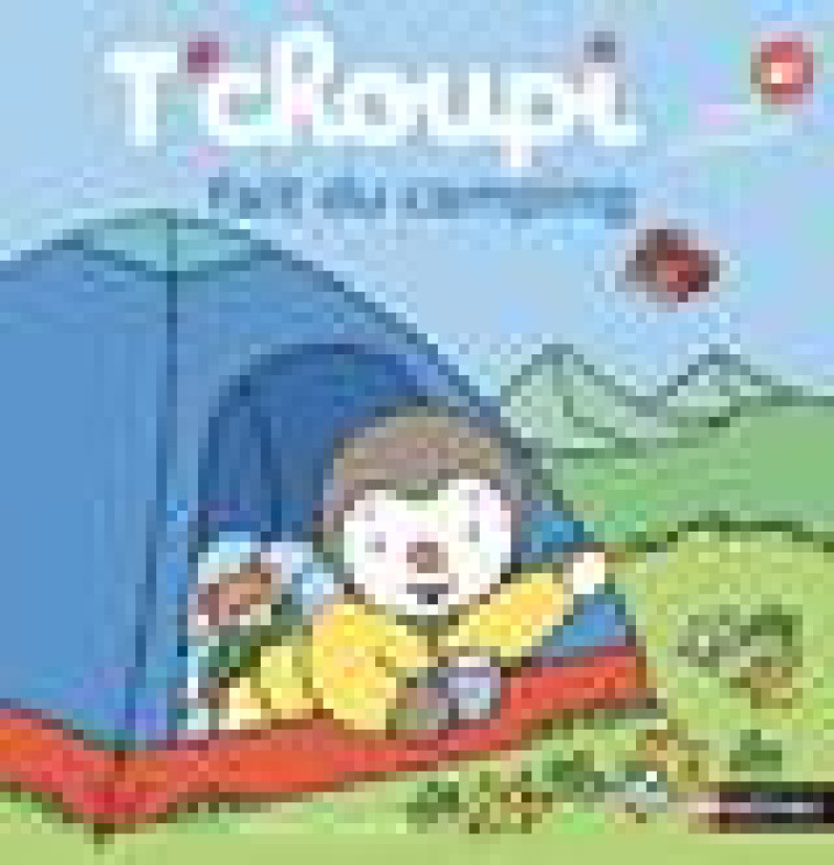 T-CHOUPI FAIT DU CAMPING - VOL63 - COURTIN THIERRY - CLE INTERNAT