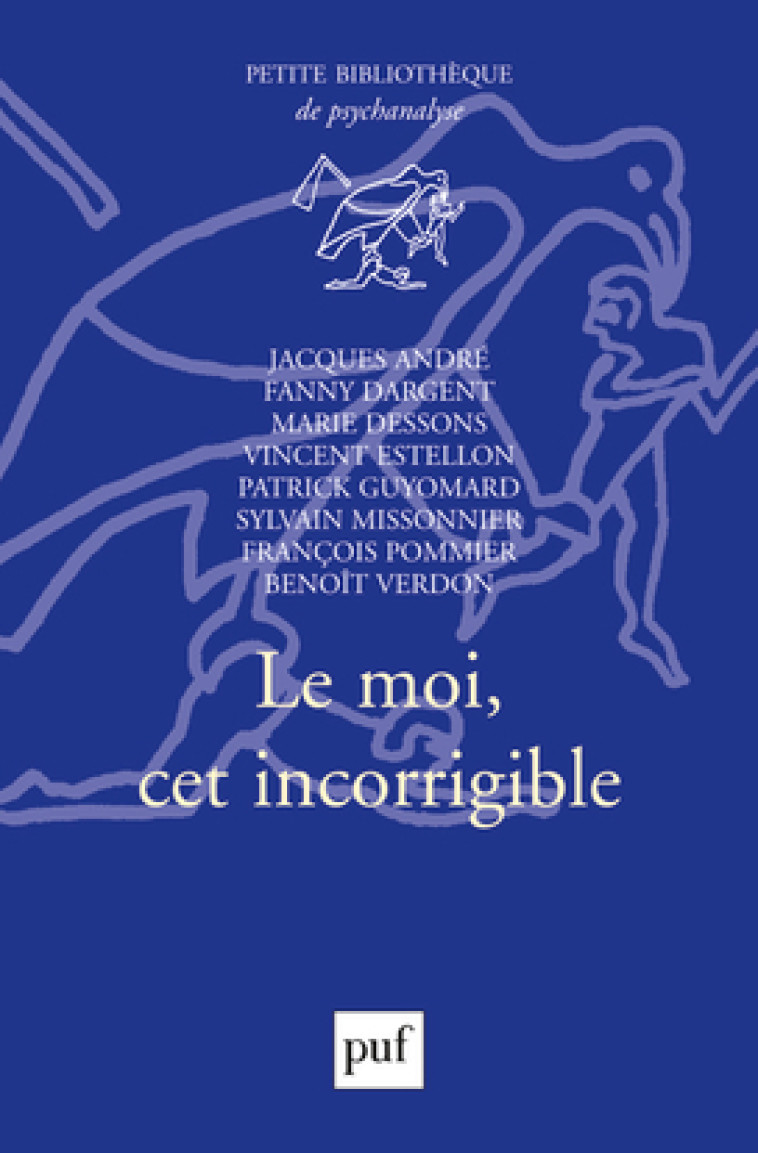 Le moi, cet incorrigible - Patrick Guyomard, Jacques André - PUF