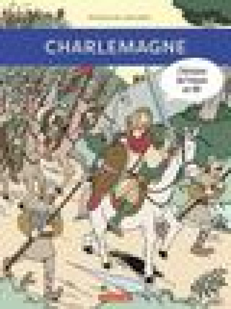 HISTOIRE DE FRANCE EN BD - CHARLEMAGNE - JOLY/HEITZ - CASTERMAN