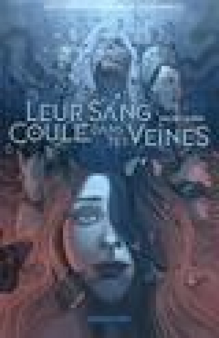 LEUR SANG COULE DANS TES VEINES - VOL01 - BURGE RACHEL - CASTERMAN