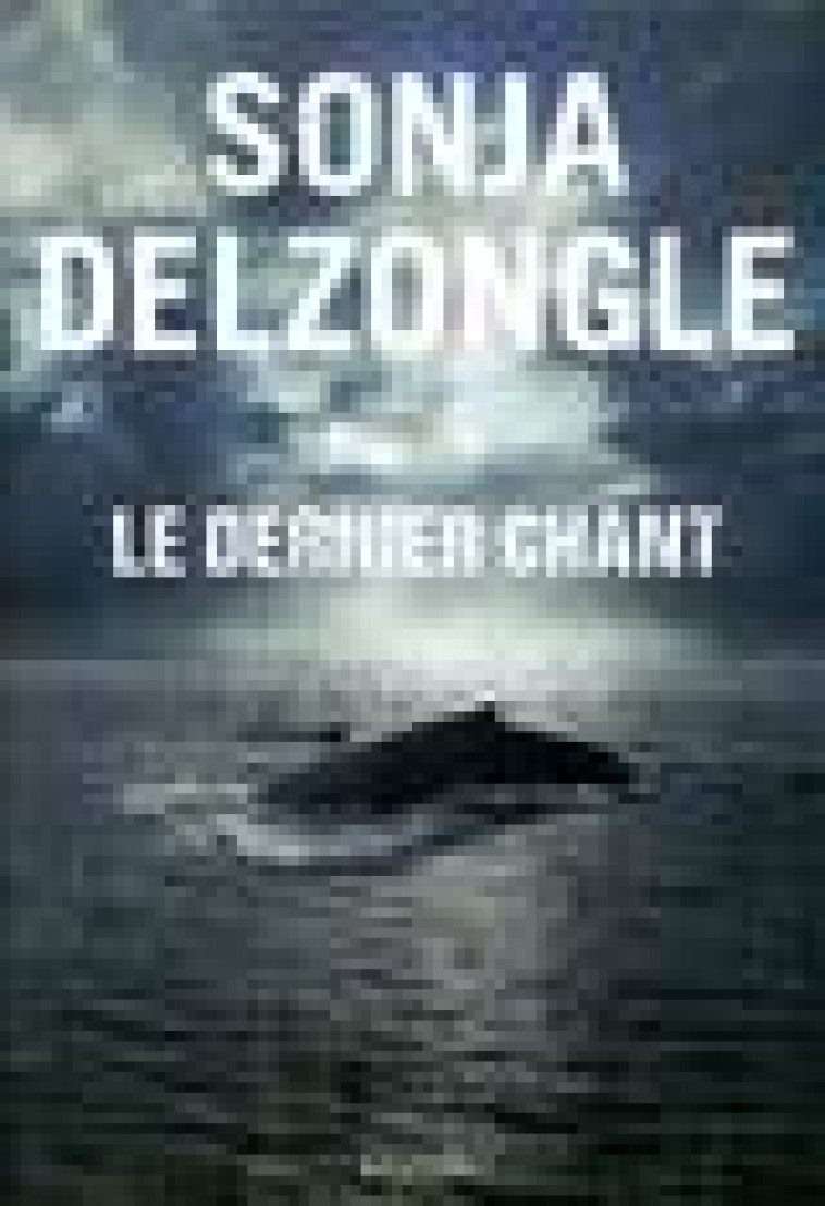 LE DERNIER CHANT - DELZONGLE SONJA - CERF