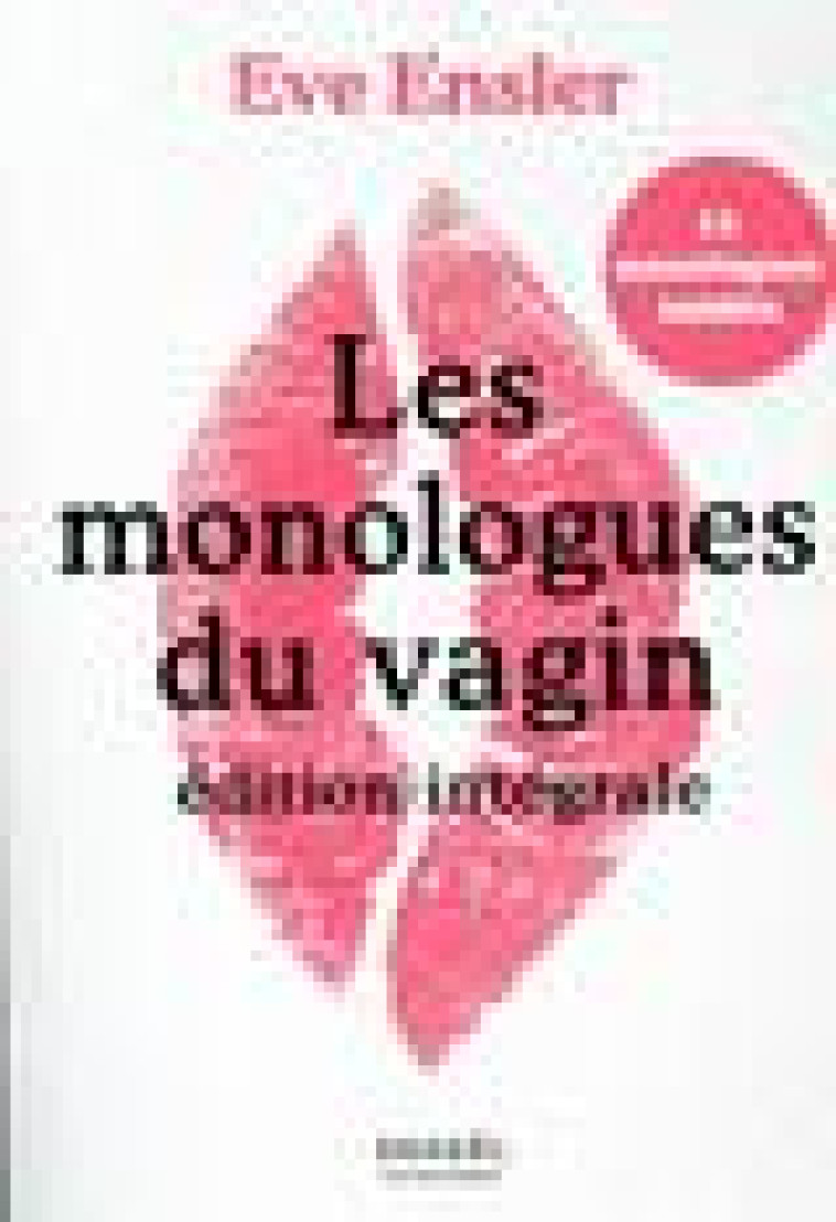 LES MONOLOGUES DU VAGIN - EDITION INTEGRALE - V (EVE ENSLER) - CERF