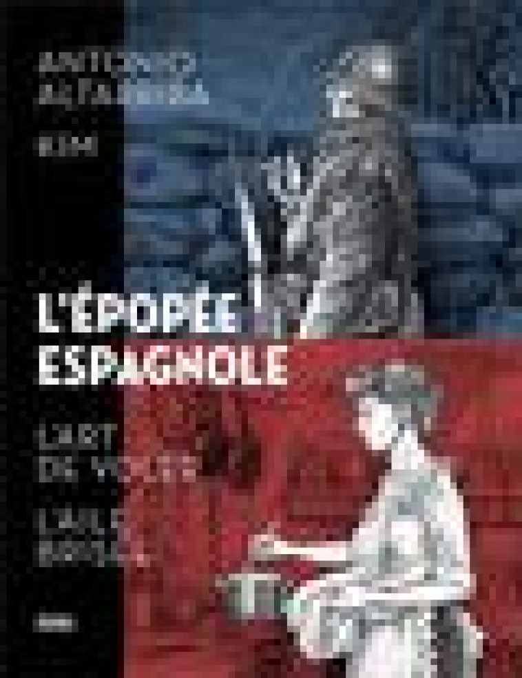 L-EPOPEE ESPAGNOLE - INTEGRALE - ALTARRIBA/KIM - CERF