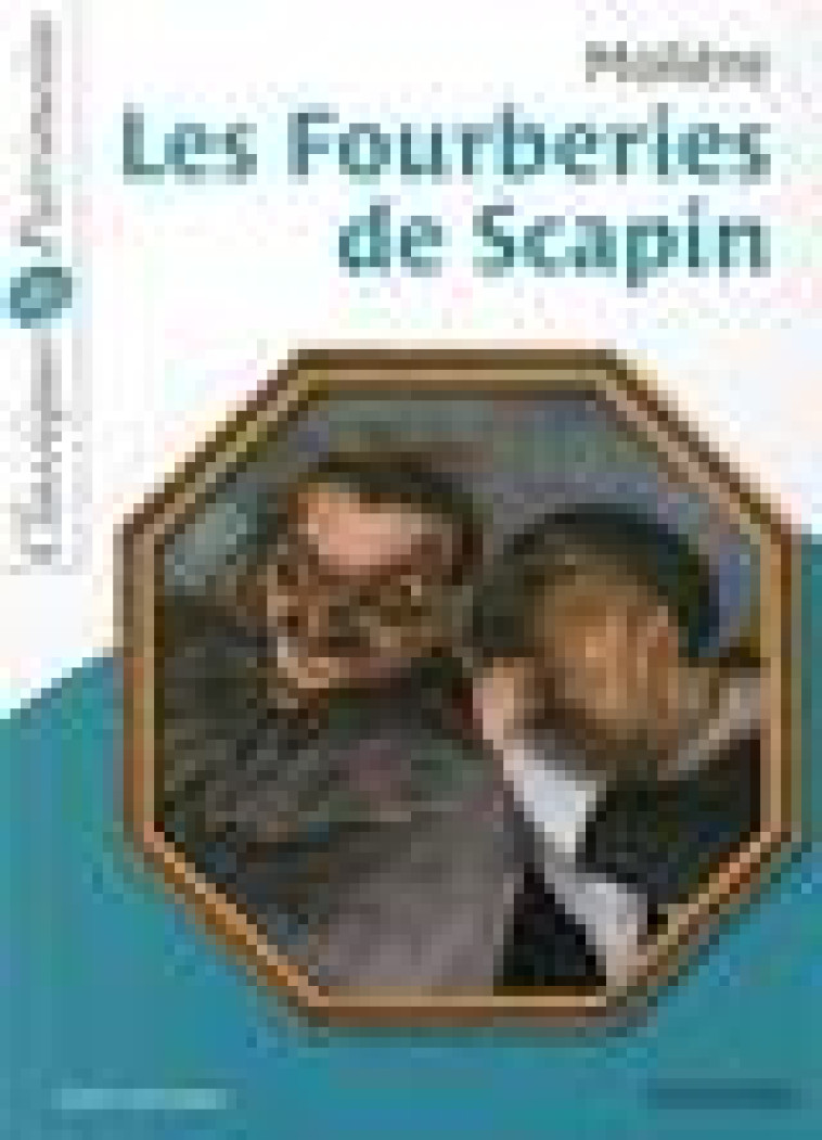 LES FOURBERIES DE SCAPIN - CLASSIQUES ET PATRIMOINE - MOLIERE/SERRES - MAGNARD