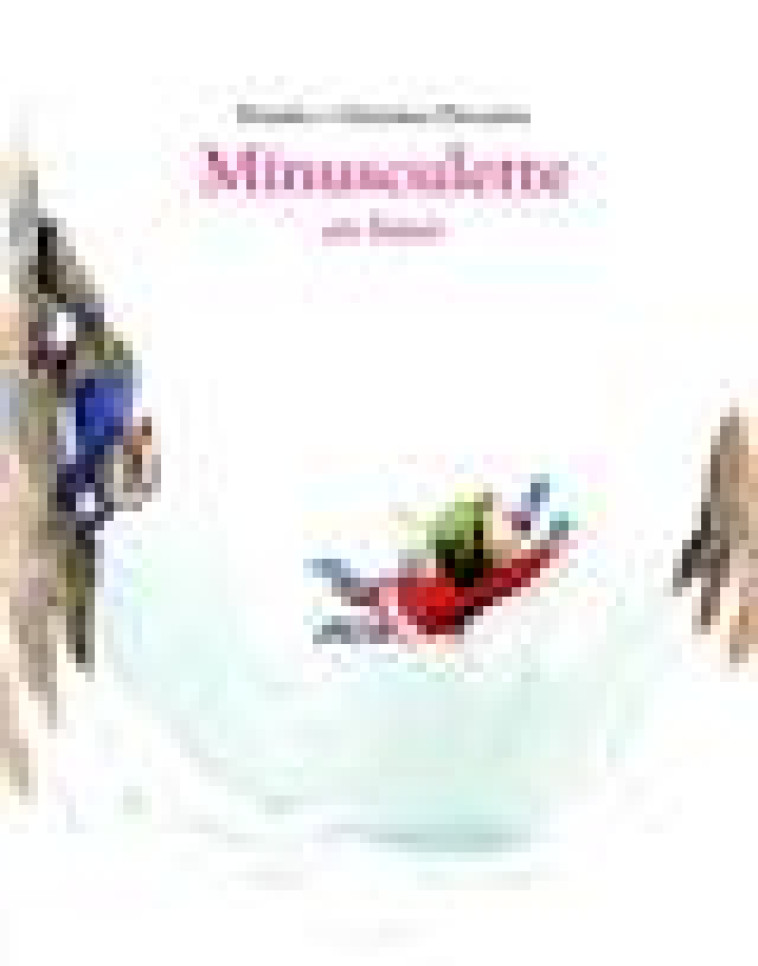 MINUSCULETTE EN HIVER - DAVENIER/KIMIKO - EDL