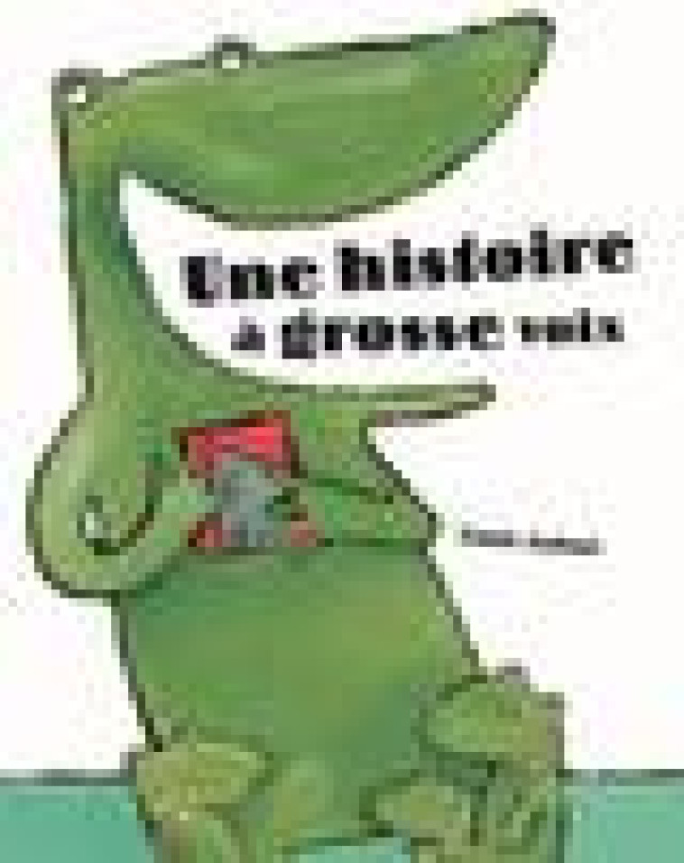 UNE HISTOIRE A GROSSE VOIX - EMILE JADOUL - EDL